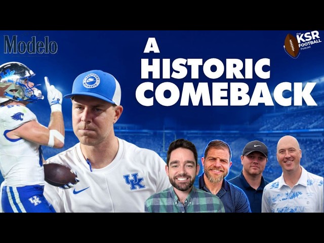Kentucky Football Can DREAM BIG After Historic Comeback | KSR Football Podcast