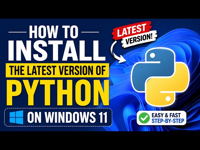 How to Install the Latest Version of Python on Windows 11 Step by Step