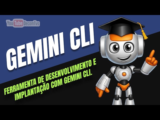 FERRAMENTA DE DESENVOLVIMENTO E IMPLANTAÇÃO COM GEMINI CLI