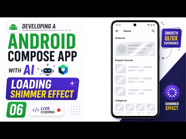 Developing a Android Compose App  with AI (Loading Shimmer Effect) - 06