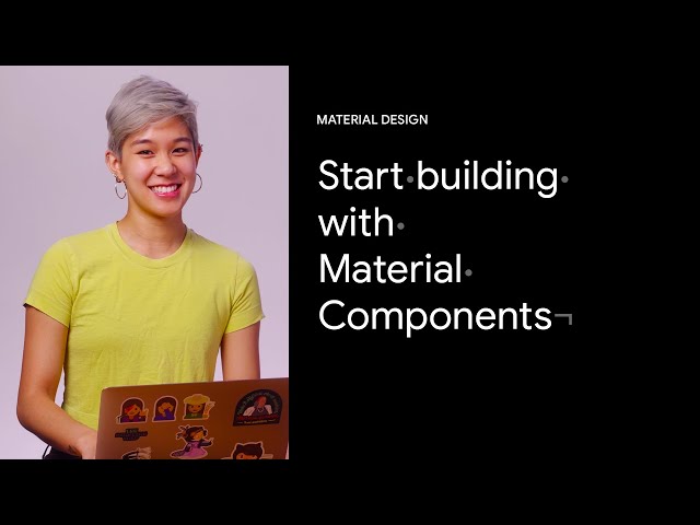 Start building with Material Components for the web | Google Design Tutorials