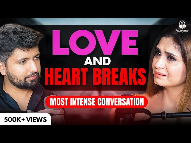 Love, Emotions, Feelings and Heartbreak | The True Reality | ft. Sakshi Bhogal @talkswithnamit