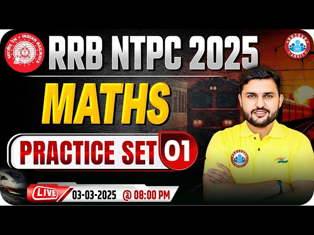 RRB NTPC Maths Classes 2025 | RRB NTPC Maths Practice Set #01 | Railway Maths By Rahul Sir