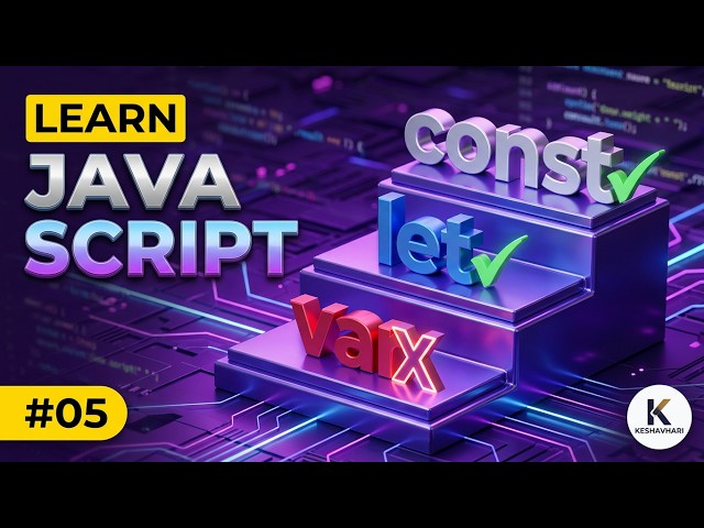 JavaScript Tutorial #05: Difference Between var, let and const in Hindi #javascripttutorial