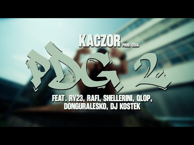 Kaczor - PDG 2 feat. RY23, Rafi, Shellerini, Qlop, Gural (prod. Ceha, skrecz DjKostek) #PRZEBUDZENIE