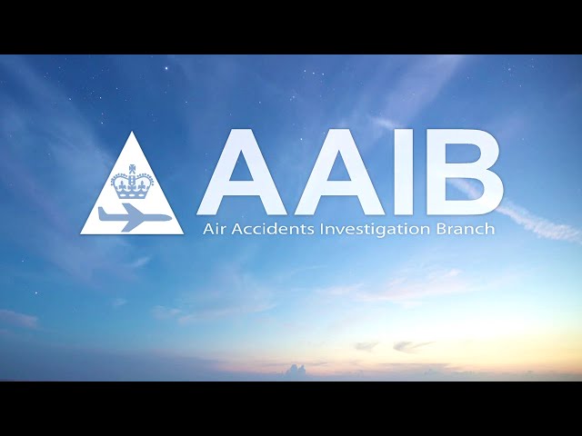 Air Accidents Investigation Branch (AAIB) - What we do