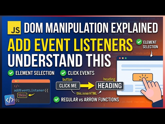 JavaScript DOM Manipulation Explained | Add Event Listeners and Understand this
