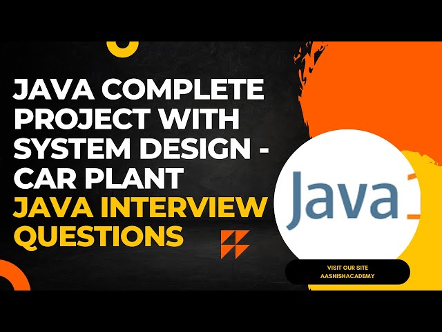OOPS in Java !Java complete project with system design concepts - CAR PLANT example