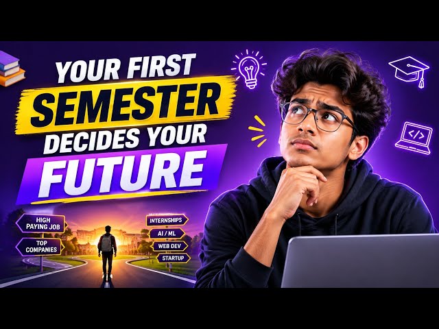 Before Your First Semester Ends… Do These 4 Things! | CSE Students