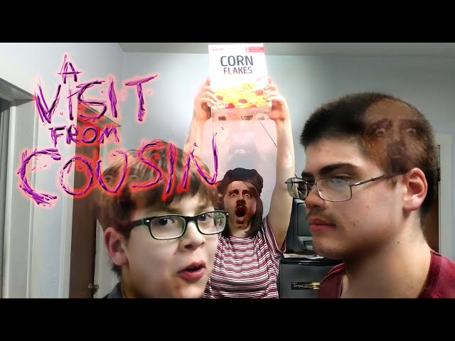 A Visit From Cousin
