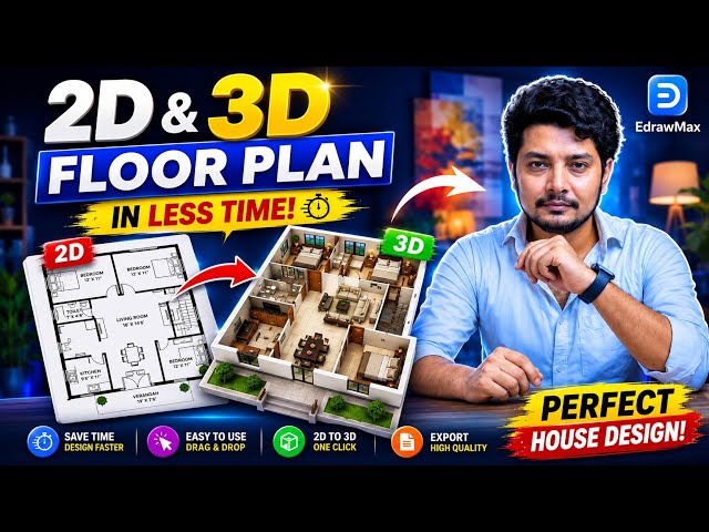 How to Create Floor Plan (2D & 3D) in Less Tme with EdrawMax