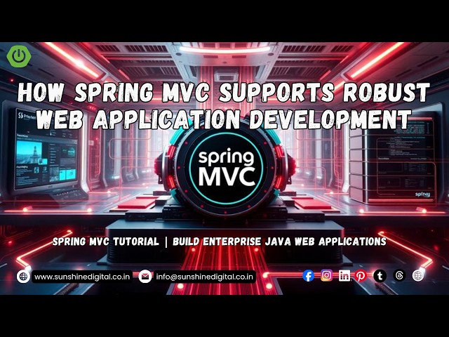 How Spring MVC Supports Robust Web Application Development