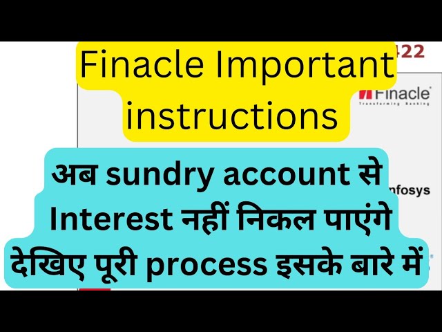 Important Finacle Instructions