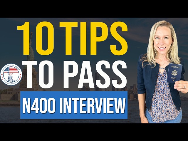 Top 10 Tips to PASS Your U.S. Citizenship Interview | N-400 Naturalization Tips