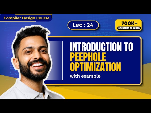 Lec-24: Peephole Optimization in Compiler | Dead code elimination | Strength reduction
