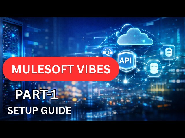 What is MuleSoft Vibes? Setup Guide + AI Connectors Explained (Part 1)