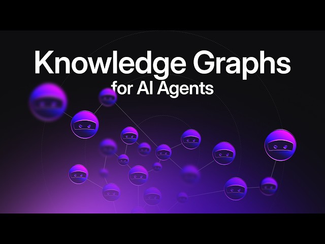 Knowledge Graphs for AI Agents (A Practical Guide)
