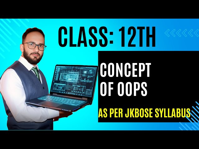 Concept of Object-Oriented Programming (OOPs) in Python | JKBOSE Class 12th Syllabus