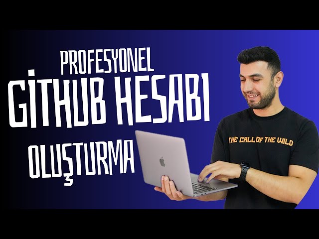 Profesyonel  Github Hesabı Nasıl Yapılır? - Github Profilini Hemen Özelleştir!