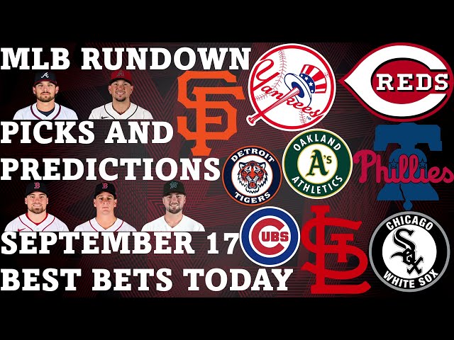 MLB Picks and Predictions September 17th Best Bets Today