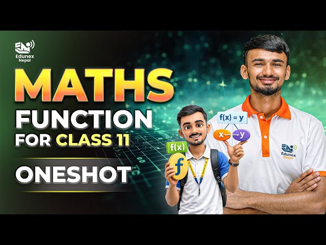 Class 11 NEB Function One Shot - EduNex Nepal * reuploaded