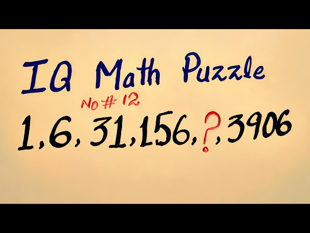 Can You Solve This IQ Math Puzzle? 1, 6, 31, 156, ?, 3906 #iq #maths #iqtest #puzzle #mathpuzzle 