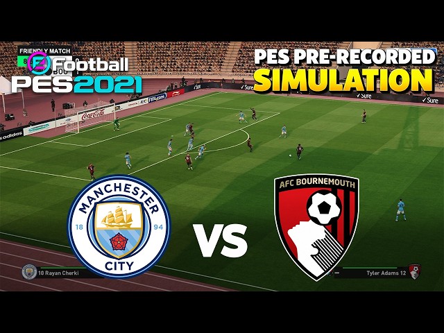 MANCHESTER CITY vs BOURNEMOUTH | PES 2021 Gameplay | Video Game Simulation | August 22, 2026