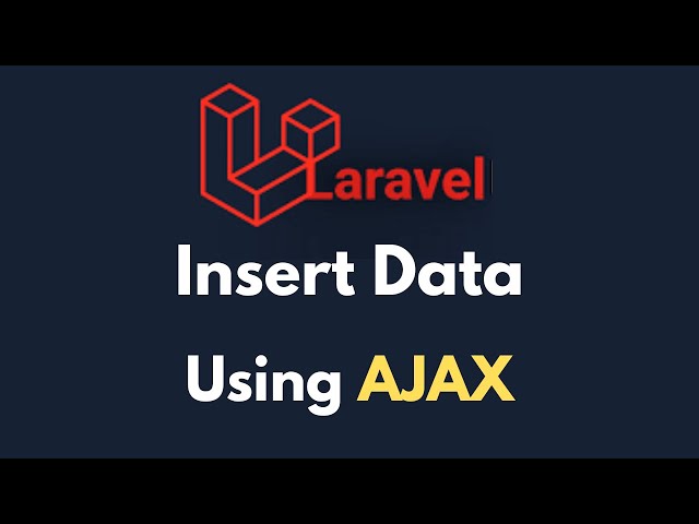 How to Insert Data in Laravel Using AJAX without Refresh Browser