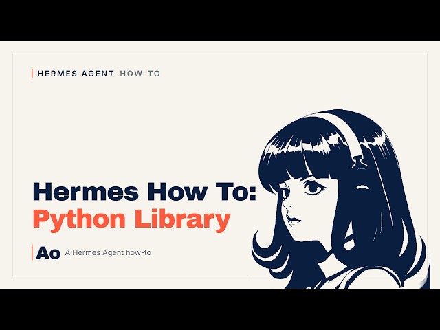 Hermes Agent: Python Library & SDK Integration