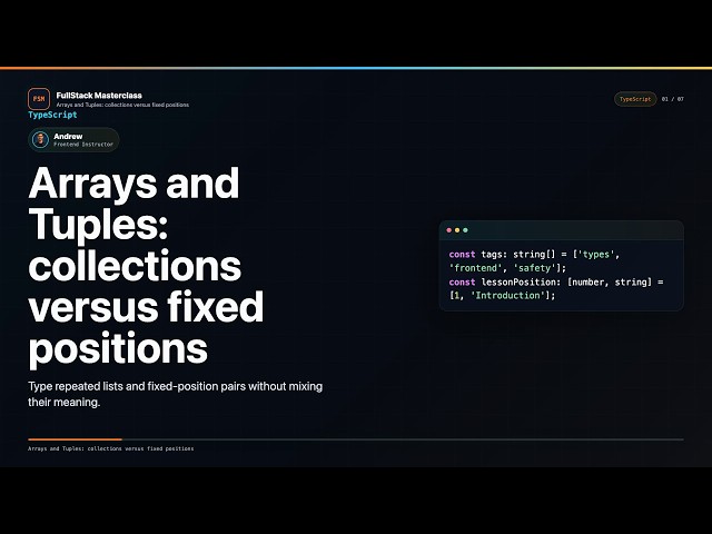 Arrays and Tuples Explained | FullStack Masterclass TypeScript Course