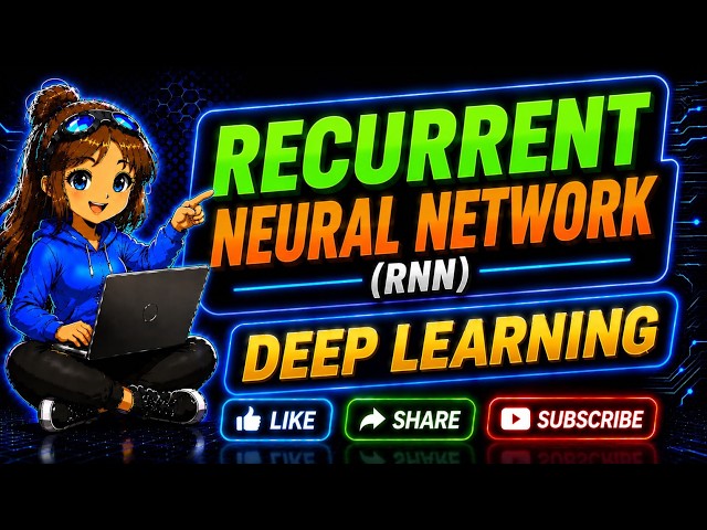 Ultimate Guide to Recurrent Neural Networks (RNNs) | Deep Learning Tutorial