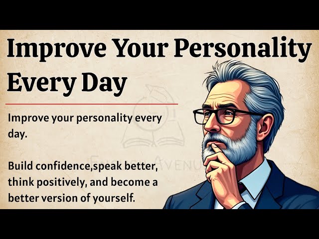 How to Improve Your Personality Every Day | Build Confidence, Character, And Positive Energy 