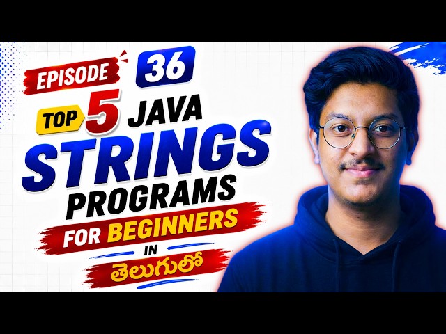 Episode 36: Top 5 Java STRING Programs Every Beginner Must Solve 🔥 |FREE Java +Arrays DSA in Telugu
