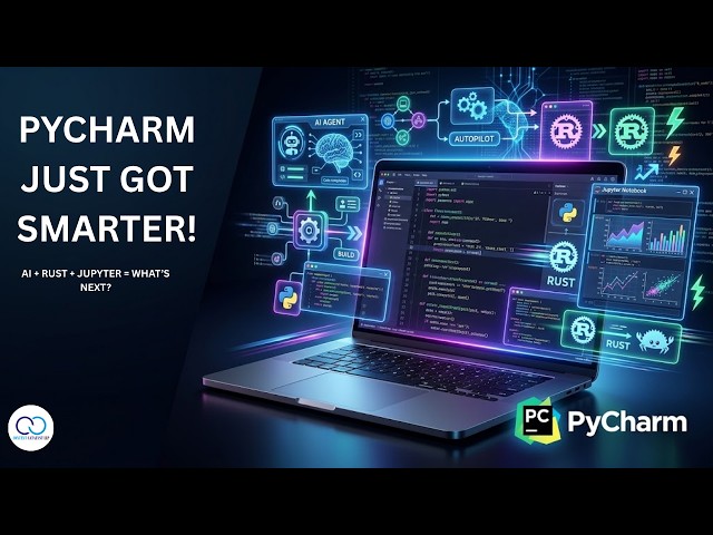 PyCharm Just Got Smarter!AI Agents, Rust & Jupyter Are Changing Python Development | ContentCatalyst