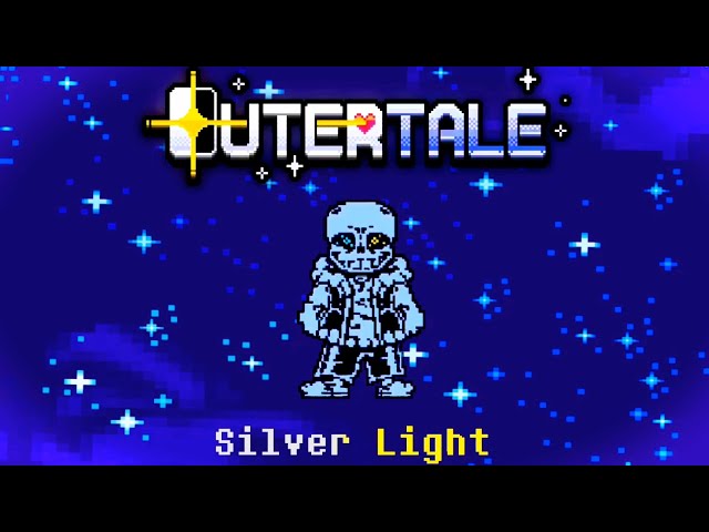 [OuterTale] SilverLight