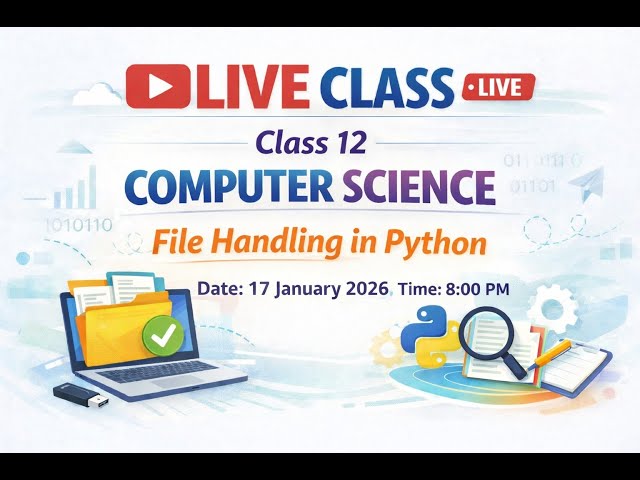 File Handling Doubt Session | Class 12 Computer Science | Live Class | CBSE Boards