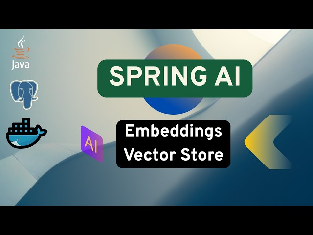 Spring AI: Embeddings & Vector Stores with PostgreSQL pgvector