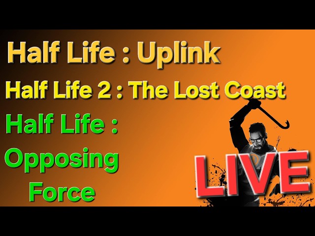 Végigvisszük egyszuszra a HL Uplinket, a HL 2 : Lost Coast-ot, aztán meg Oppforozunk Veletek!