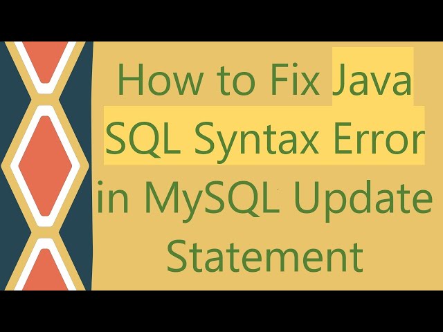 How to Fix Java SQL Syntax Error in MySQL Update Statement