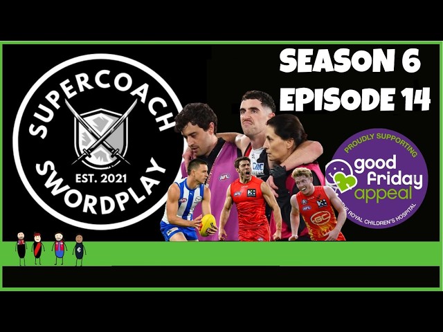 SuperCoach Swordplay Podcast: S6 E14 FAREWELL FLANDERS