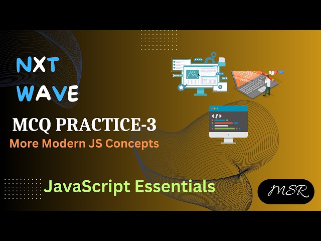 MCQ Practice -3|More Modern JS Concepts| JavaScript Essentials|CCBP 4.0 | NxtWave
