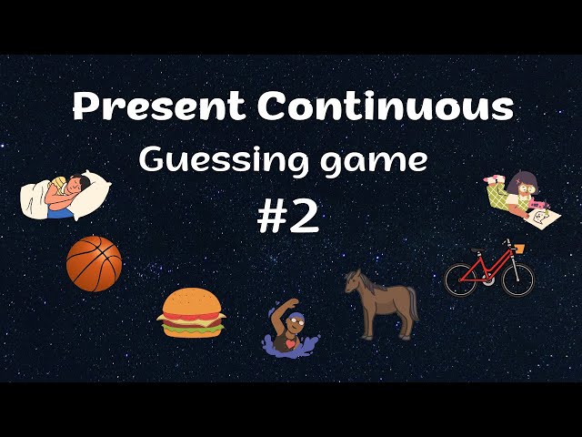PRESENT CONTINUOUS - Guessing game 2
