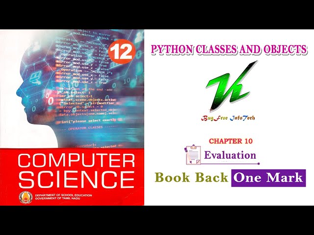 Chapter 10 | Book Back One Mark Questions | 12th CS | Evaluation | PYTHON CLASSES AND OBJECTS