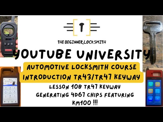 Lesson 10B TR43/TR47 keyway generating 4D67 chips featuring KM100