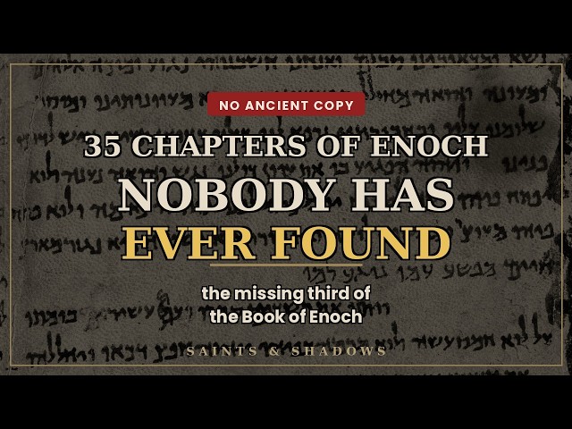 The Missing Third of the Book of Enoch