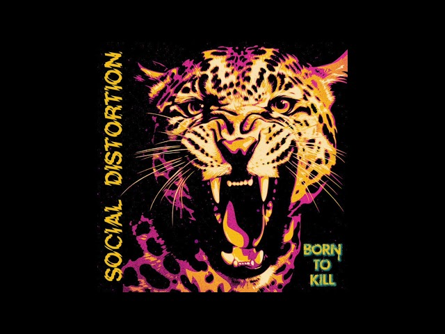 Social Distortion – Born To Kill
