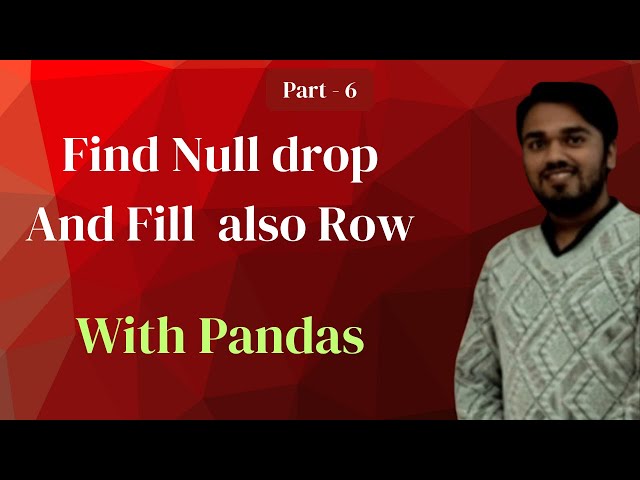 Find Null, Fill Null & Find Duplicate Rows in Pandas