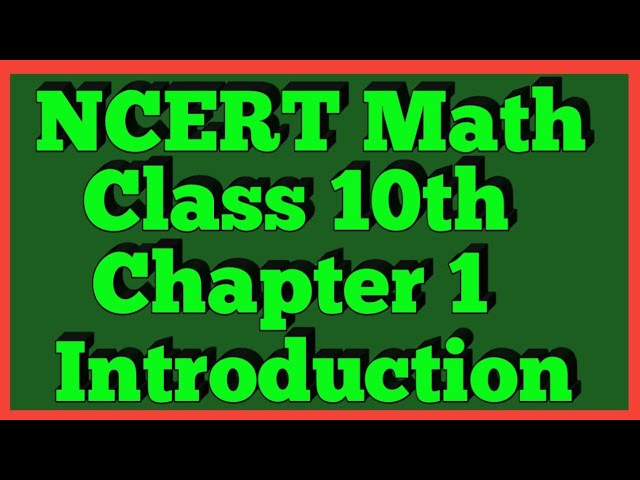 Introduction | Chapter 1| NCERT | Class 10th Math |