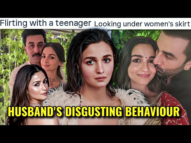 ALIA BHATT'S BAD MARRIAGE: RANBIR KAPOOR ACTING CREEPY | KAPOOR FAMILY BEING ENTITLED