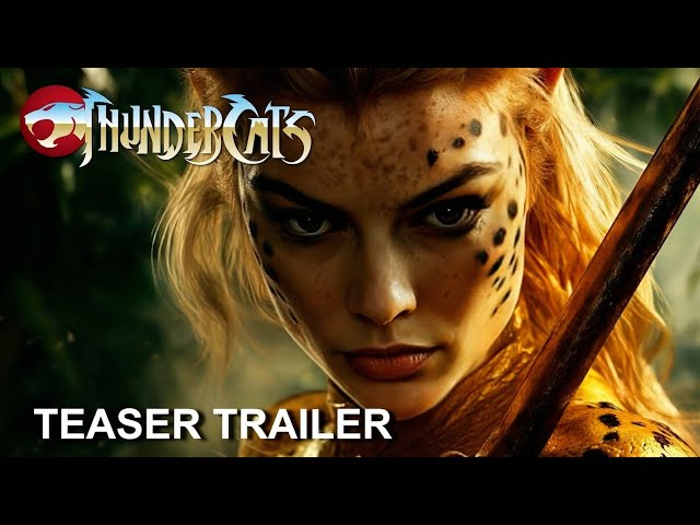 THUNDERCATS I Trailer (2025) Henry Cavill, Dwayne Johnson, Margot Robbie  AI Concept